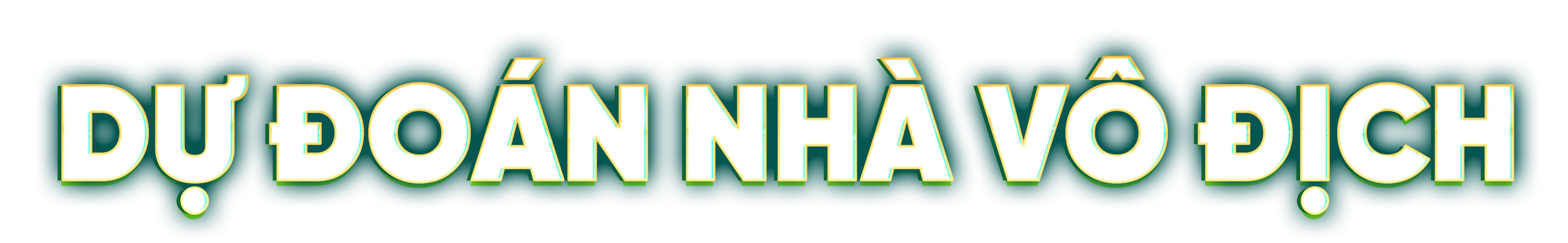 DỰ ĐOÁN NHÀ VÔ ĐỊCH